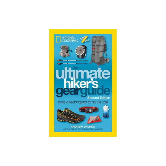 The Ultimate Hiker's Gear Guide [2nd edition]
