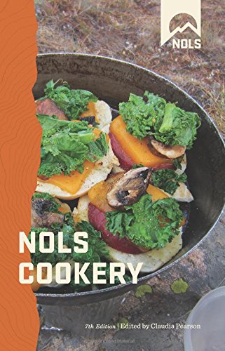 NOLS Backcountry Cooking