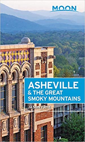 Moon Asheville & the Great Smoky Mountains